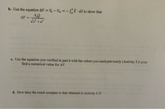 -Eds to show that b. Use the equation AV = V - V kO AV +a c. Use the equation you verified in part b with the values you used