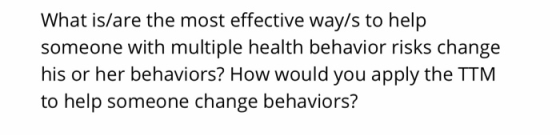 What is/are the most effective way/s to help someone with multiple health behavior risks change his or her behaviors? How wou