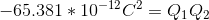 -65.381*10^{-12}C^{2}=Q_{1}Q_{2}