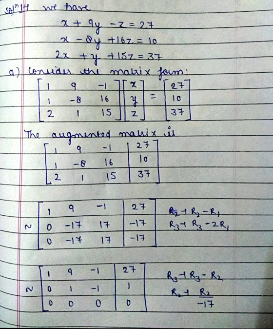 Serif we have atqu-z= 27 2-2y +167=10 22 + +137= 37 a consider the matix form: I 9-17 [27] li -8 16 114 10 12 I 15 z 37 The a