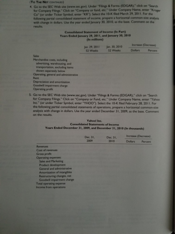 (TO THE NET CONTINUED) 4. Go to the SEC Web site (www.sec.gov). Under Filings & Forms (EDGAR). click on Search for Company