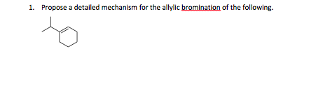 Propose a detailed mechanism for the allylic bromi