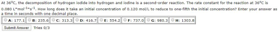 At 36°C, the decomposition of hydrogen iodide into hydrogen and iodine is a second-order reaction. The rate constant for the