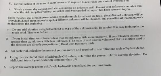 D. Determination of the mass of an unknown acid required to neutralize one mole of hydroxide ion. Obtain a clean, dry capped