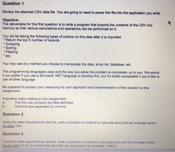Question 1 Review the attached CSV data file. You are going to need to parse this file into the application you write. Object