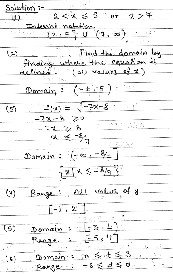 or a> Solution :- 11) 2<x < 5 Interval notation (2,5] U (7,00) (2) Find the domain by finding where the equation is defined a