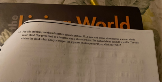 World 4. For this problem, use the information given in problem 13. A male with normal vision marries a woman who is color-bl