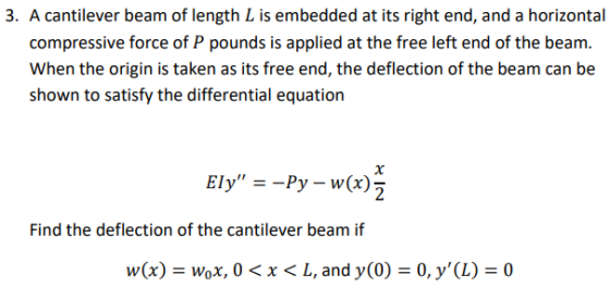 3. A cantilever beam of length L is embedded at its right end, and a horizontal compressive force of P pounds is applied at t