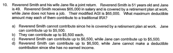 10. Reverend Smith and his wife Jane file a joint return. Reverend Smith is 51 years old and Jane is 49. Reverend Smith recei