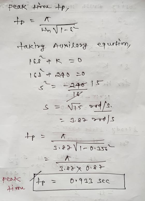 A peak time to, to In vende taking Auxilary equation, P68 A K = 0 1 168 & 240 20 s²= -290 15 LB- s = vis ord/s. - 3.87 rools