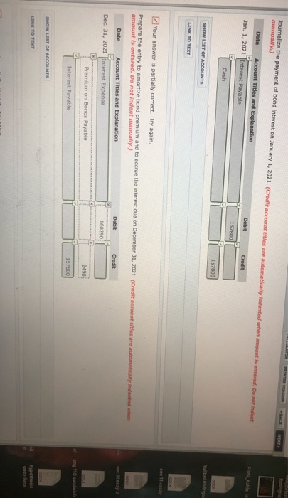 Journalire the payment of bond interest on January 1, 2021. (Credit account titles are automatically indented when amount is