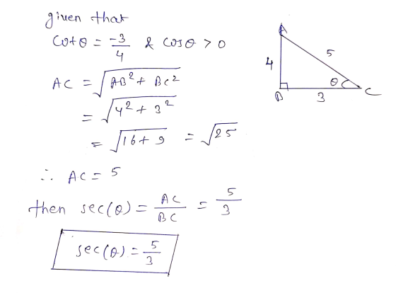 given that --3 Coto & Coso 7o 4 5 4 ACE 2 AB²+ Bc2 c کرا 2 2 42 + 3 = 125 Jibt : AC=5 then secco) = AC BC ll um 5 sec (0) = 3