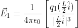 vec{E}_1=rac{1}{4piepsilon_0}left [ rac{q_1(rac{L}{2}hat{i})}{|rac{L}{2}hat{i}|^3} ight ]