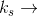 k_{s}\rightarrow
