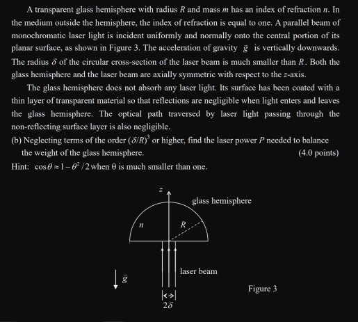 A transparent glass hemisphere with radius R and mass m has an index of refraction n. In the medium outside the hemisphere, t
