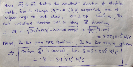 of Here oo & OD that is the resultant direction fields due to change (Ac) & (BD) nespectively electric are at net resultant e