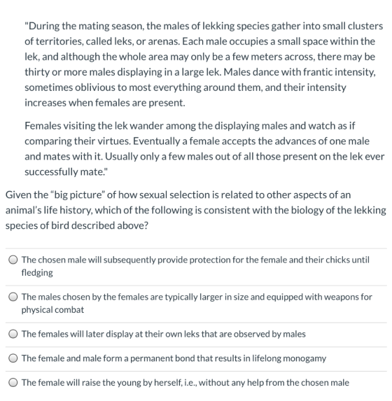 During the mating season, the males of lekking species gather into small clusters of territories, called leks, or arenas. Ea