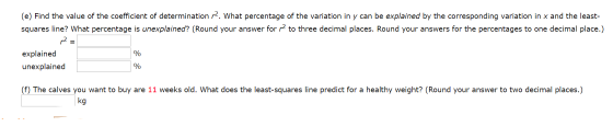 (e) Find the value of the coefficient of determination P2. What percentage of the variation in y can be explained by the corr