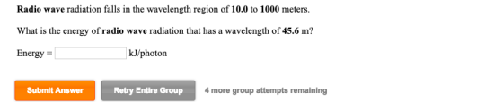 Radio wave radiation falls in the wavelength region of 10.0 to 1000 meters. What is the energy of radio wave radiation that h
