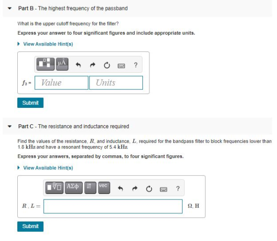Part B - The highest frequency of the passband What is the upper cutoff frequency for the filter? Express your answer to four