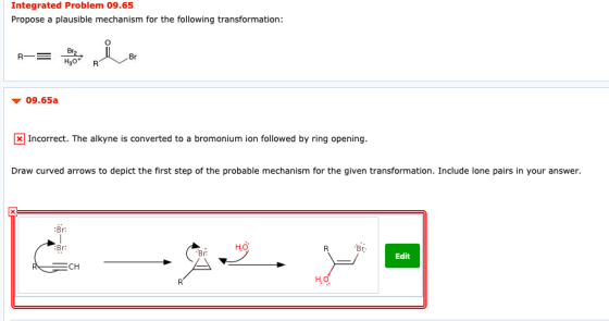 Integrated Problem 09.65 Propose a plausible mechanism for the following transformation: 09.65a x Incorrect. The alkyne is co