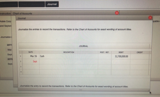 Journal nstruction Chart of Accounts Journal Adele Corp and Septer Journalize the entries to record the transactions. Refer t