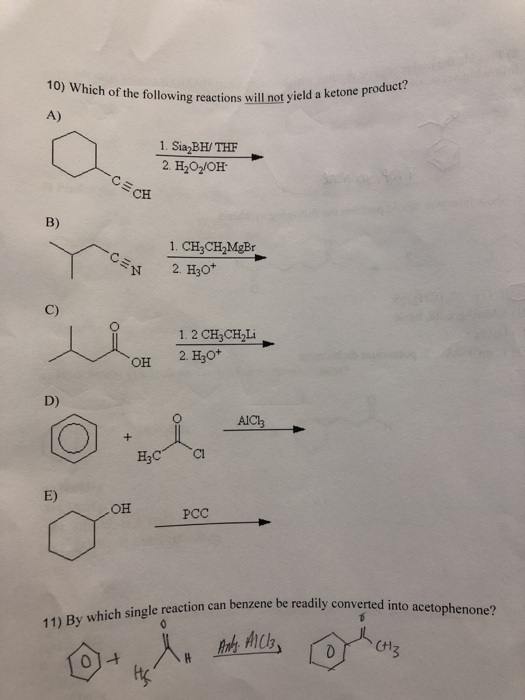 10) Which of the following reactions will not yield will not yield a ketone product? A) 1. Sia BH THE 2. H2O2/OH -CECE 1. CH3