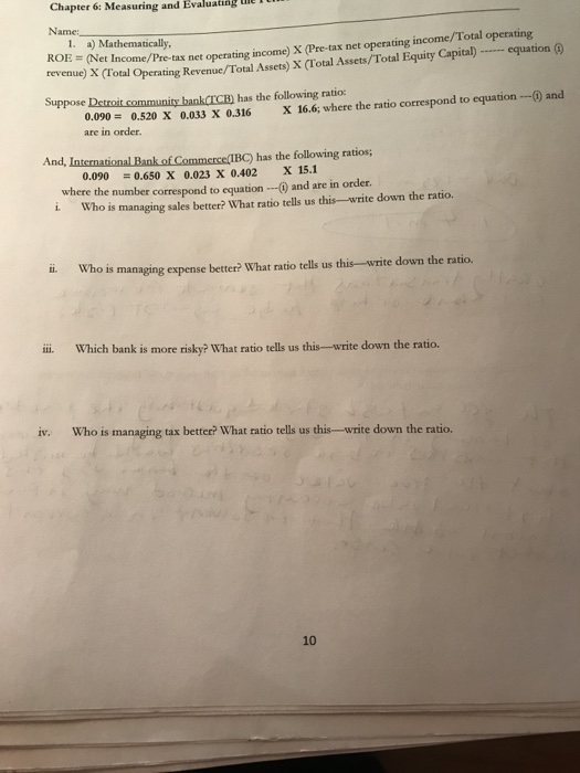 Chapter 6: Measuring and Evaluating we Name: 1. a) Mathematically, WOE (Net Income/Pre-tax net operating income) x (Pre-tax n