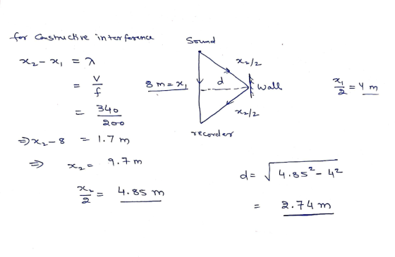 for Constructive interference Sound 32- X, = 7 < d 8m= x y d 8 mox, y wall 82/2 7 / 2 = 4 m >/% ที่ ช้ recorder 200 =) x₂-8 =