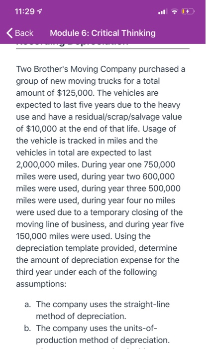 11:29 7 ( Back Module 6: Critical Thinking Two Brothers Moving Company purchased a group of new moving trucks for a total am