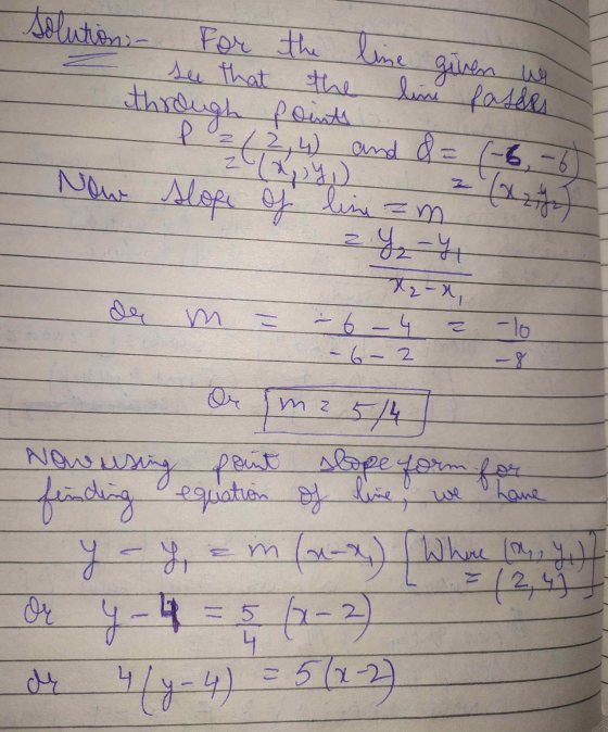 solutions line passes For the line given we see that the through points P = 42,4 and d = (-6, -6 Now slope of line am z ₂ - 4