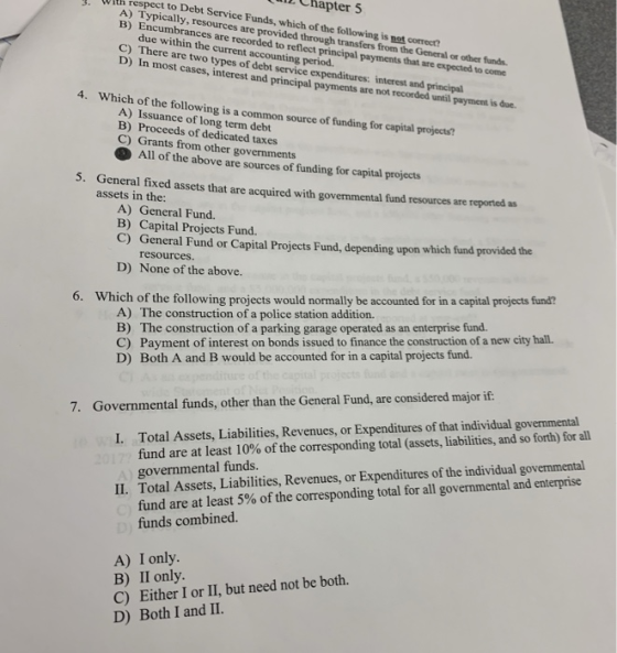 W e LUL Chapter 5 respect to Debt Service Funds, which of the following is not con A) Typically, resources are provided throu