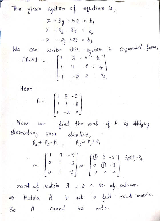 The given system of equations is, x + 3y +53 - bi x + 4y - 82 = be -X - dy + 23 - b3 We can write this system in [Aib] ; ſi 3