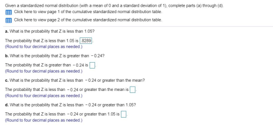 Given a standardized normal distribution (with a mean of O and a standard deviation of 1), complete parts (a) through (d). Cl