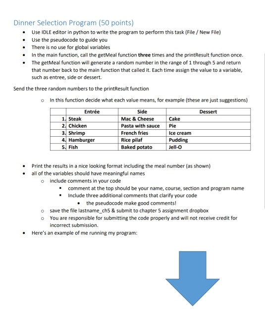 Dinner Selection Program (50 points) • Use IDLE editor in python to write the program to perform this task (File / New File)