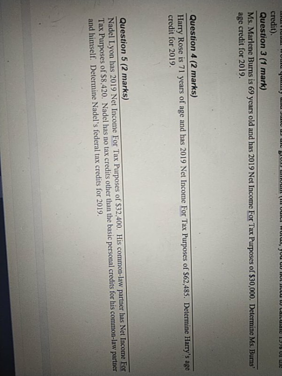94 BAWA W IU, Yunon alculate 1970 Olu credit). Question 3 (1 mark) Ms. Marlene Burns is 69 years old and has 2019 Net Income