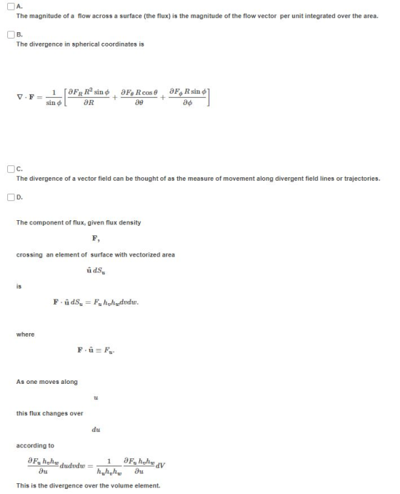 A. The magnitude of a flow across a surface (the flux) is the magnitude of the flow vector per unit integrated over the area.