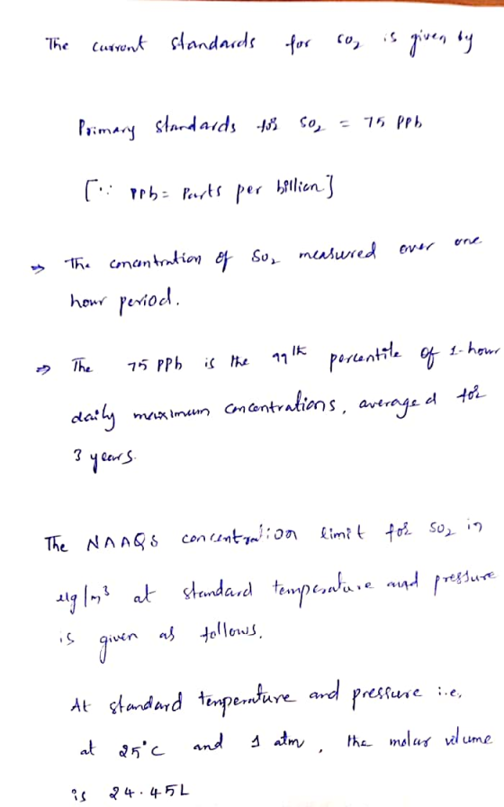 The current standards for coo is given by Primary standards for so, = 75 ppb [ prb Parts per billion] of So measured over - o