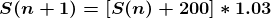 \boldsymbol{S(n+1)=[S(n)+200]*1.03}