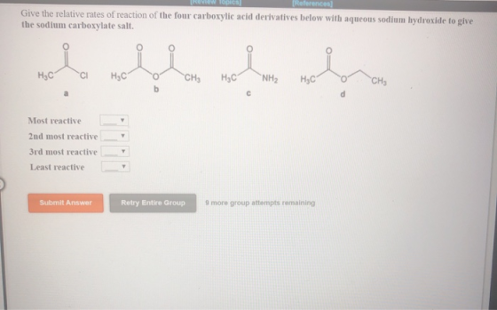 Review TOICSI References Give the relative rates of reaction of the four carboxylic acid derivatives below with aqueous sodiu