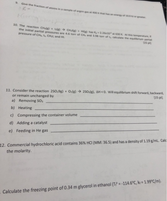 9. Give the fraction of atoms in a sample of argon gas at 400 that has an energy of 10 ior grea 1. 10. The reaction CHelg) +b