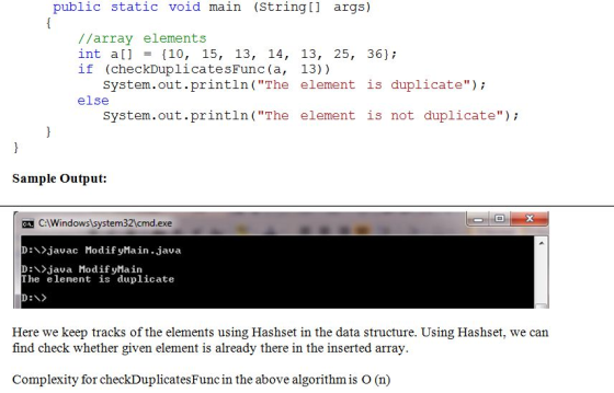 public static void main (Stringl] args) //array elements int al 10, 15, 13, 14, 13, 25, 36 if (checkDuplicatesFunc (a, 13) )