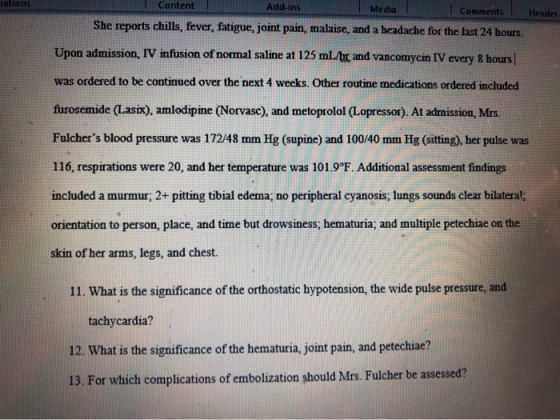 rations Content Add-ins Media Comments Header She reports chills, fever, fatigue, joint pain, malaise, and a headache for the