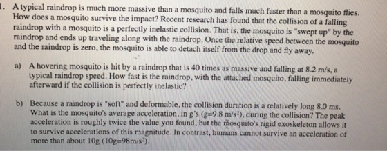 A typical raindrop is much more massive than a mos