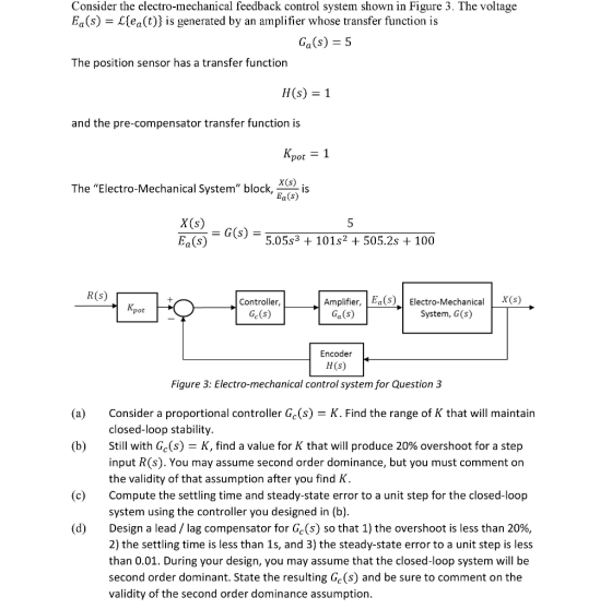 Consider the electro-mechanical feedback control system shown in Figure 3. The voltage Ea(s) - Liea(t)) is generated by an am