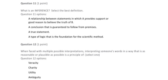 Question 11 (1 point) What is an INFERENCE? Select the best definition. Question 11 options: A relationship between statement