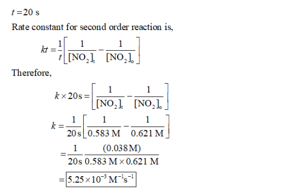 t=20 s Rate constant for second order reaction is, *** [NO.1 (No.1] Therefore, 1 [[NO2] [NO2). 11 i 11 208L0.583 M 0.621 M 1