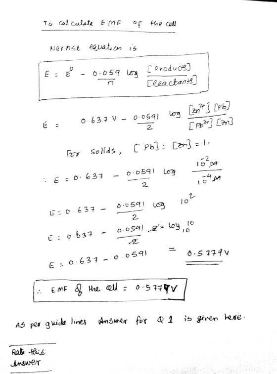 To Cal cult E MF fHhe call rn [Reactant 2. to p 0,0591 Loa 4i An 2 2. 2 0.637 - о 059) AS per guidelves nSwerfor Ф1 i given ere