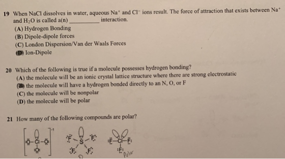 19 When NaCl dissolves in water, aqueous Na+ and Clions result. The force of attraction that exists between Na+ and H2O is ca