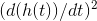 (d(h(t))/dt)